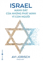 Israel – Mảnh Đất Của Những Phát Minh Vì Con Người
