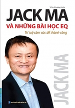 Jack Ma Và Những Bài Học EQ-Trí Tuệ Cảm Xúc Để Thành Công