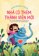 Kể Cho Con Yêu Cả Thế Giới – Nhà Có Thêm Thành Viên Mới