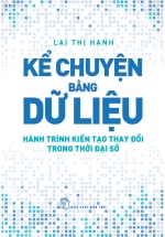Kể Chuyện Bằng Dữ Liệu – Hành Trình Kiến Tạo Thay Đổi Trong Thời Đại Số