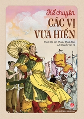 ke chuyen cac vi vua hien 1 126cbf099bdb4fc7b32258876c68f34b - Tuyển Chọn Sách Hay