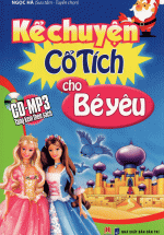 Kể Chuyện Cổ Tích Cho Bé Yêu