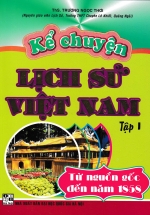 Kể Chuyện Lịch Sử Việt Nam Tập 1