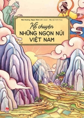 ke-chuyen-nhung-ngon-nui-viet-nam-b8eebdced9f14b25973cfe87cda5a751-74929973a64346d8b5f48206425704ac ke chuyen nhung ngon nui viet nam b8eebdced9f14b25973cfe87cda5a751 74929973a64346d8b5f48206425704ac - Tuyển Chọn Sách Hay