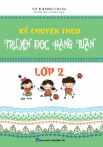 Kể Chuyện Theo Truyện Đọc Hàng Tuần Lớp 2