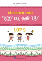 Kể Chuyện Theo Truyện Đọc Hàng Tuần Lớp 5