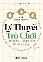 Kéo Búa Bao – Lý Thuyết Trò Chơi – Ứng Dụng Trong Cuộc Sống Thường Ngày