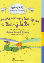 Khám Phá Một Ngày Tươi Đẹp Của Hoàng Tử Bé