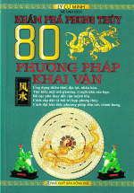 Khám Phá Phong Thủy – 80 Phương Pháp Khai Vận