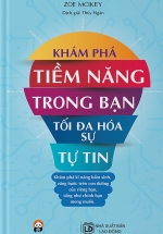 Khám Phá Tiềm Năng Trong Bạn – Tối Đa Hóa Sự Tự Tin