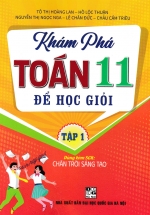 Khám Phá Toán 11 Để Học Giỏi – Tập 1 (Dùng Kèm SGK Chân Trời Sáng Tạo)