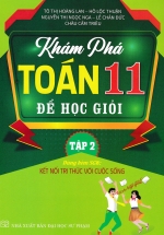 Khám Phá Toán 11 Để Học Giỏi – Tập 2 (Dùng Kèm SGK Kết Nối Tri Thức Với Cuộc Sống)