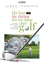 Khi Bạn Tắc Đường Thì Tôi Đang Chơi Golf