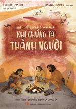 Khi Chúng Ta Thành Người