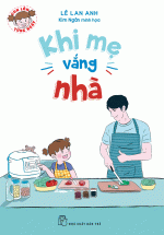 Con Lớn Từng Ngày – Khi Mẹ Vắng Nhà