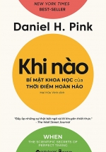 Khi Nào – Bí Mật Khoa Học Của Thời Điểm Hoàn Hảo