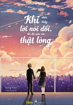 Khi Nhìn Thấy Lời Nói Dối, Tôi Đã Yêu Em Thật Lòng