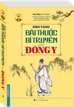 Kho Tàng Bài Thuốc Bí Truyền Của Đông Y