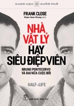 Khoa Học Khám Phá – Nhà Vật Lý Hay Siêu Điệp Viên – Bruno Pontecorvo Và Hai Nửa Cuộc Đời