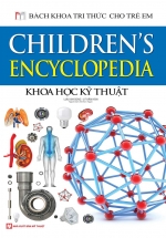 Bách Khoa Tri Thức Cho Trẻ Em – Khoa Học Kỹ Thuật (Bìa Cứng)