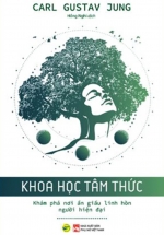 Khoa Học Tâm Thức – Khám Phá Nơi Ẩn Giấu Linh Hồn Người Hiện Đại