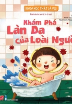 Khoa Học Thật Là Vui – Khám Phá Làn Da Của Loài Người
