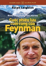 Khoa Học Và Khám Phá – Cuộc Phiêu Lưu Cuối Cùng Của Feynman