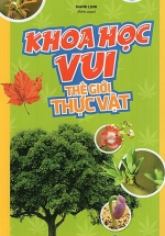 Khoa Học Vui – Thế Giới Thực Vật
