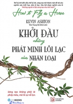 Khởi Đầu Những Phát Minh Lỗi Lạc Của Nhân Loại