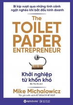 Khởi Nghiệp Từ Khốn Khó – The Toilet Paper Entrepreneur