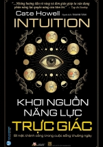 Khơi Nguồn Năng Lực Trực Giác – Intuition