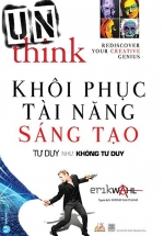 Khôi Phục Tài Năng Sáng Tạo – Tư Duy Như Không Tư Duy