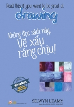 Không Đọc Sách Này, Vẽ Xấu Ráng Chịu! Drawing