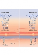 Không Gì Có Thể Thay Thế Em (Trọn bộ 2 Tập)
