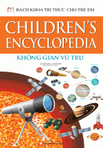Bách Khoa Tri Thức Cho Trẻ Em – Không Gian Vũ Trụ (Bìa Cứng)