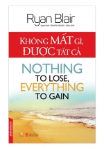 Không Mất Gì, Được Tất Cả