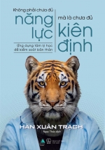 Không Phải Chưa Đủ Năng Lực, Mà Là Chưa Đủ Kiên Định