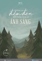 Không Sợ Đêm Đen Bởi Trong Lòng Có Ánh Sáng