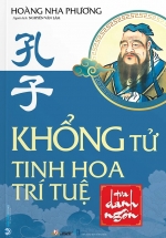 Khổng Tử – Tinh Hoa Trí Tuệ Qua Danh Ngôn