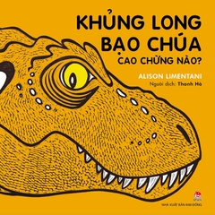 khung-long-bao-chua-cao-chung-nao-tb-2023-8627e179118540c28a873ab9e15d41a9 khung long bao chua cao chung nao tb 2023 8627e179118540c28a873ab9e15d41a9 - Tuyển Chọn Sách Hay