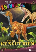 Thế Giới Khủng Long – Kẻ Nguy Hiểm