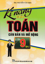 Kĩ Năng Giải Toán Căn Bản Và Mở Rộng Lớp 9 Tập 2