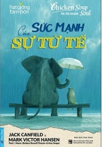 Kĩ Năng Sống Đẹp Để Yêu Thương Nhiều Hơn: Sức Mạnh Của Sự Tử Tế