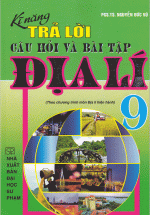 Kĩ Năng Trả Lời Câu Hỏi Và Bài Tập Địa Lí 9