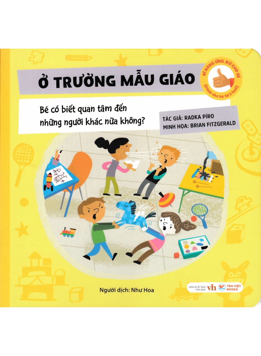 Kĩ Năng Ứng Xử Cho Bé – Ở Trường Mẫu Giáo – Bé Có Biết Quan Tâm Đến Những Người Khác Nữa Không?