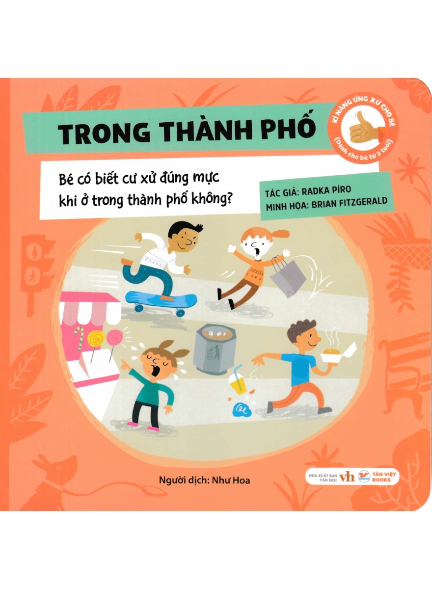 Kĩ Năng Ứng Xử Cho Bé – Trong Thành Phố – Bé Có Biết Cư Xử Đúng Mực Khi Ở Trong Thành Phố Không?