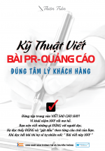 Kỹ Thuật Viết Bài PR – Quảng Cáo Đúng Tâm Lý Khách Hàng