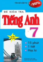 Đề Kiểm Tra Tiếng Anh 7 – 15 Phút – 1 Tiết – Học Kì