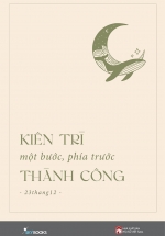Kiên Trì Một Bước, Phía Trước Thành Công