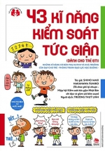 Kinh Nghiệm Từ Nước Nhật – 43 Kĩ Năng Kiểm Soát Tức Giận